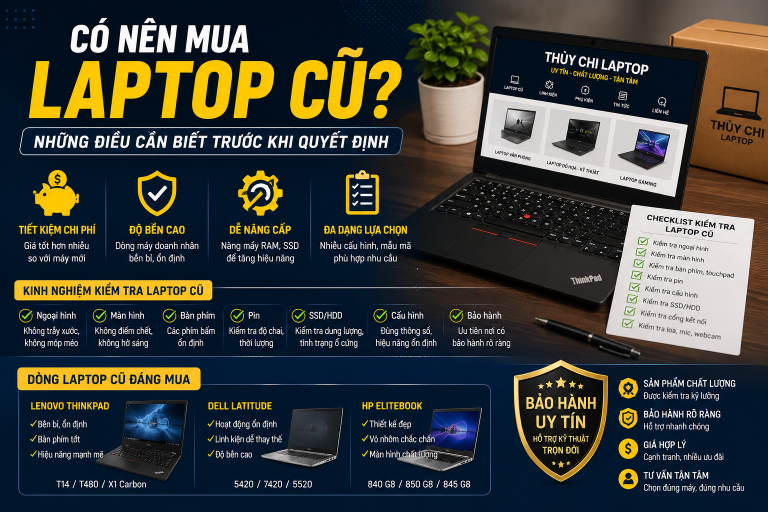Có nên mua Laptop cũ không?